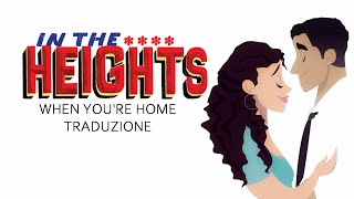 In the Heights || When You're Home (Traduzione) | Mandy Gonzalez e Christopher Jackson