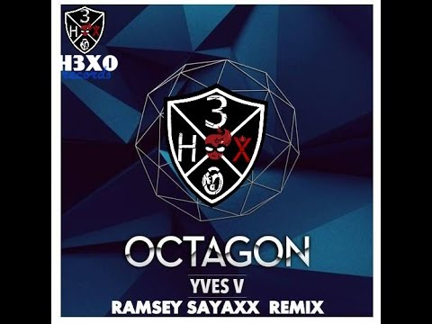 Yves V Octagon Ramsey Sayaxx Festival Trap Remix