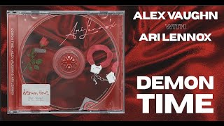 Alex Vaughn \& Ari Lennox - Demon Time [Official Lyric Video]