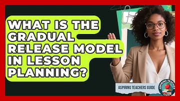 What Is The Gradual Release Model In Lesson Planning? - Aspiring Teacher Guide