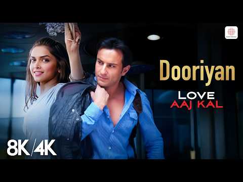 Dooriyan - 8K/4K Music Video | Saif Ali Khan, Deepika Padukone | Mohit C | Pritam | Love Aaj Kal
