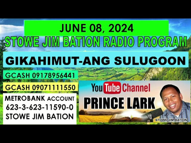 JUNE 08, 2024 || GIKAHIMUT-ANG SULUGOON || STOWE JIM BATION PROGRAM || CEBUANO BISAYA WALI class=