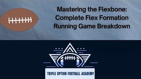 Mastering the Flexbone: Complete Flex Formation Running Game Breakdown