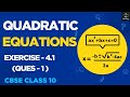 Class 10 Maths Chapter 4 | Quadratic Equations-Ex 4.1 (Ques - 1)| NCERT | CBSE | INFINITY by Vishali
