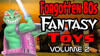 Forgotten 80s Fantasy Toys #2