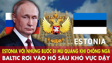Estonia "bệnh nhân mù" bước đi 