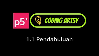 01.1 Pendahuluan p5.js - Tutorial