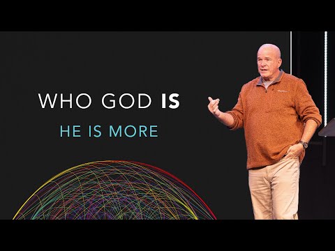 Who God Is | He is More