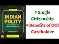 (V16) (Single Citizenship, OCI Cardholder Benefits, PIO, NRI) Indian Polity by M. Laxmikanth