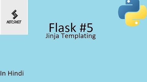 Python Flask-4: Jinja Templating [Hindi]