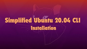 Easy Setup : Simplified Ubuntu 20.04 CLI Installation