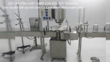 DÂY CHUYỀN CHIẾT GHÉP SỮA BỘT TỰ ĐỘNG - 0984467870
