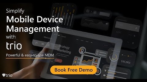 Simplify Mobile Device Management With Trio!