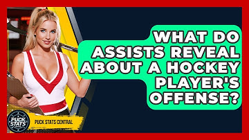 What Do Assists Reveal About A Hockey Player