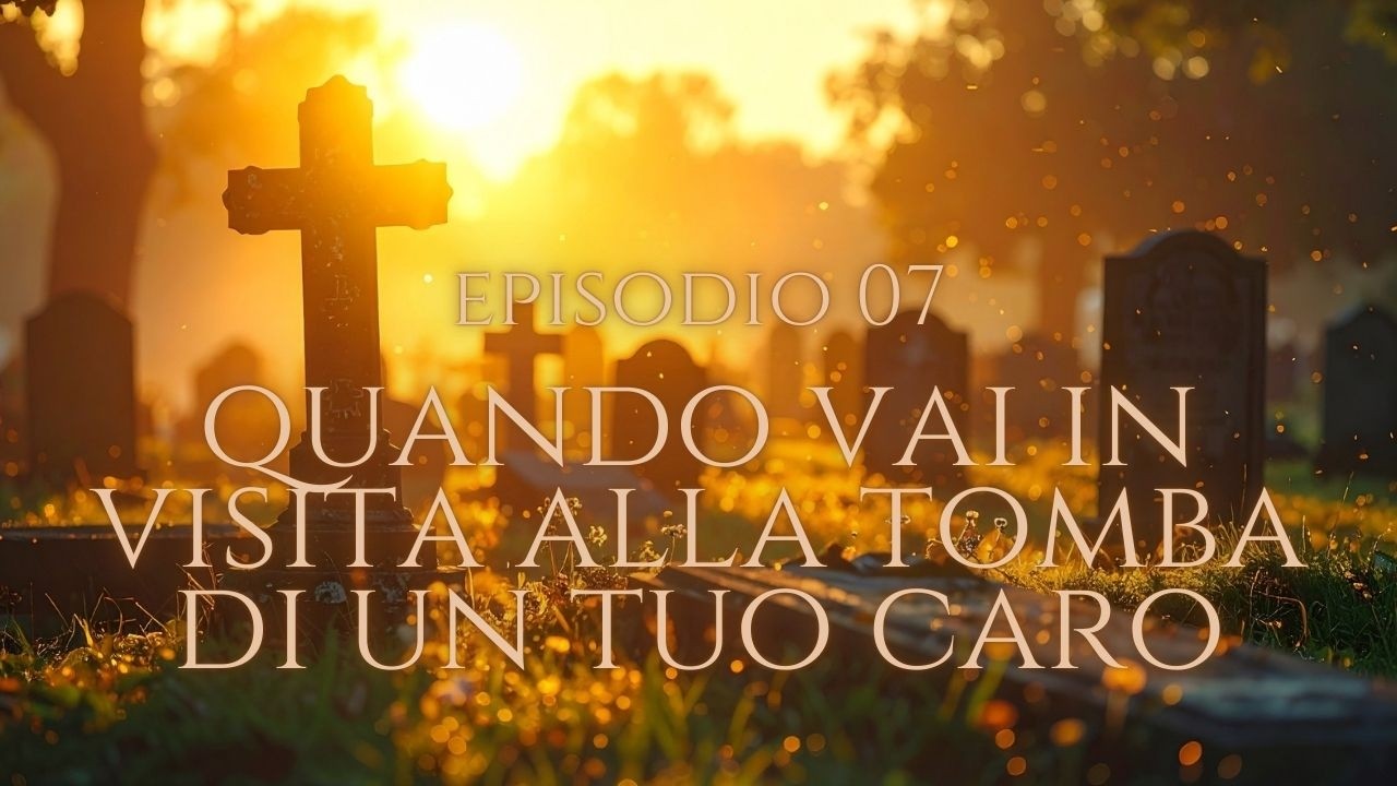 Segreti dell'aldilà - Quando vai in visita alla tomba di un tuo caro