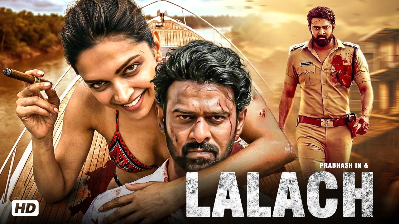 New South Hindi Dubbed Movie 2026 | Lalach Full Movie |Prabhas & Deepika Padukone Blockbuster Action