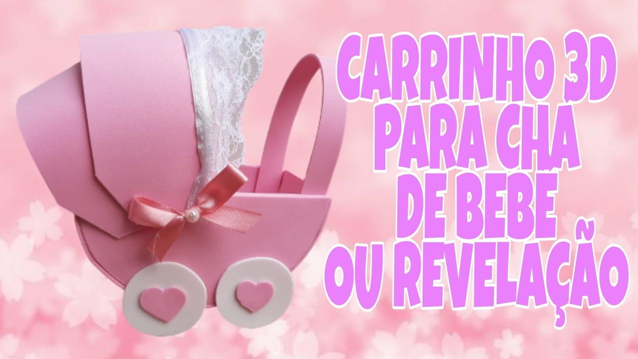CARRINHO 3D PARA CHÁ DE BEBÊ OU REVELAÇÃO