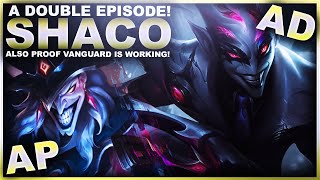 A SUPER DOUBLE EPISODE FOR SHACO! ALSO PROOF VANGUARD IS WORKING! | League of Legends