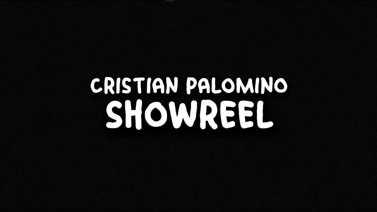 Cristian Palomino Showreel