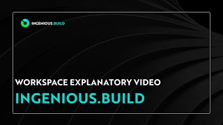 INGENIOUS.BUILD Workspaces Explanatory Video
