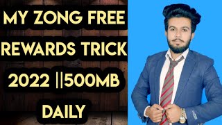 my zong free rewards trick 2022 ||500mb daily screenshot 3