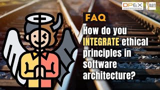 AI Ethics FAQ: How to integrate ethical principles within a software architecture