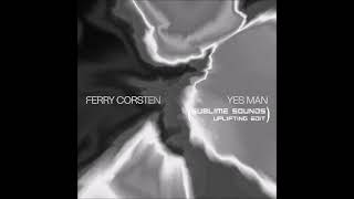 Yes Man (Sublime Sounds Edit) - Ferry Corsten