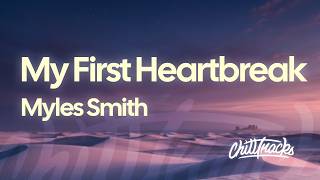 Myles Smith - My First Heartbreak (Lyrics)