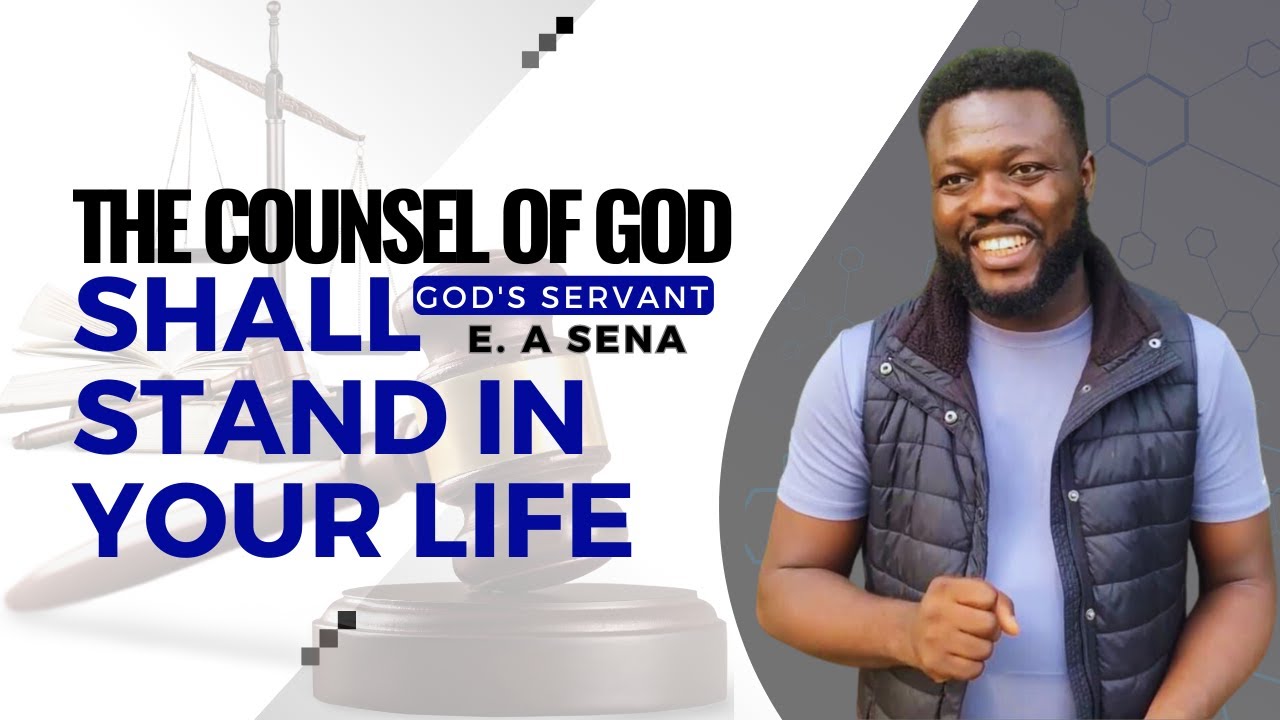 THE COUNSEL OF GOD SHALL STAND IN YOUR LIFE. YouTube