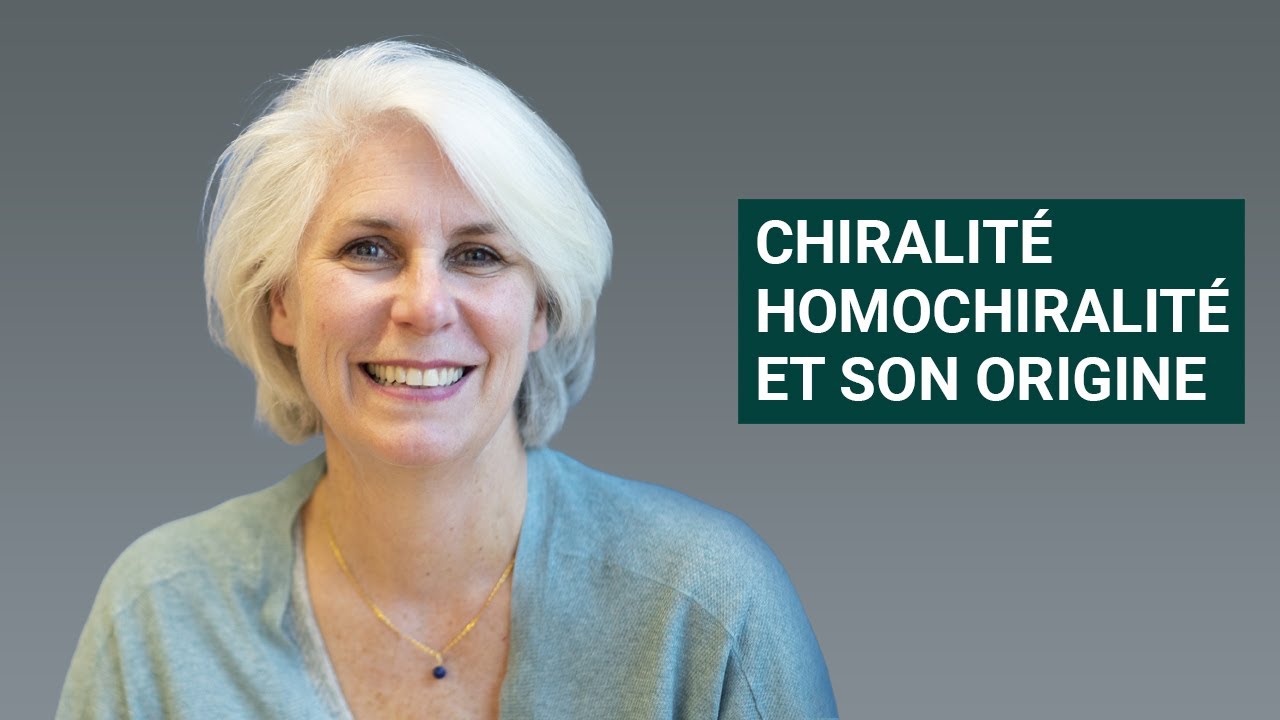 CHIRALITÉ, HOMOCHIRALITÉ ET LA QUESTION DE SON ORIGINE