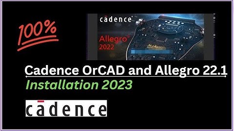 How to install Cadence OrCAD and Allegro 22.1||Latest methode|| 2023 [New Release]