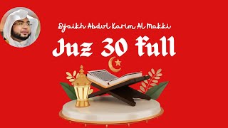 Download Lagu Juz 30 Abdul Karim Al Makki ( juz Amma Full ) MP3