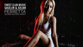 Gaullin &amp; Julian Perretta - Seven Nation Army