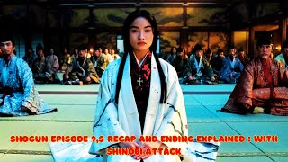 Shogun Episode 9's Recap And Ending Explained : With Shinobi Attack