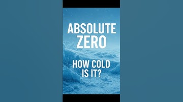 Absolute Zero: The Coldest Temperature in the Universe