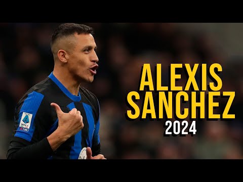 Alexis Sanchez 2024 - Öne Çıkanlar - ULTRA HD