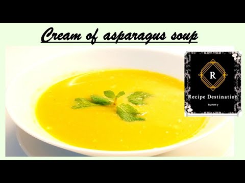 Cream of Asparagus soup – healthy and tasty soup
