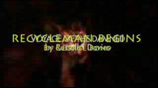 Recycleman BEGINS Trailer