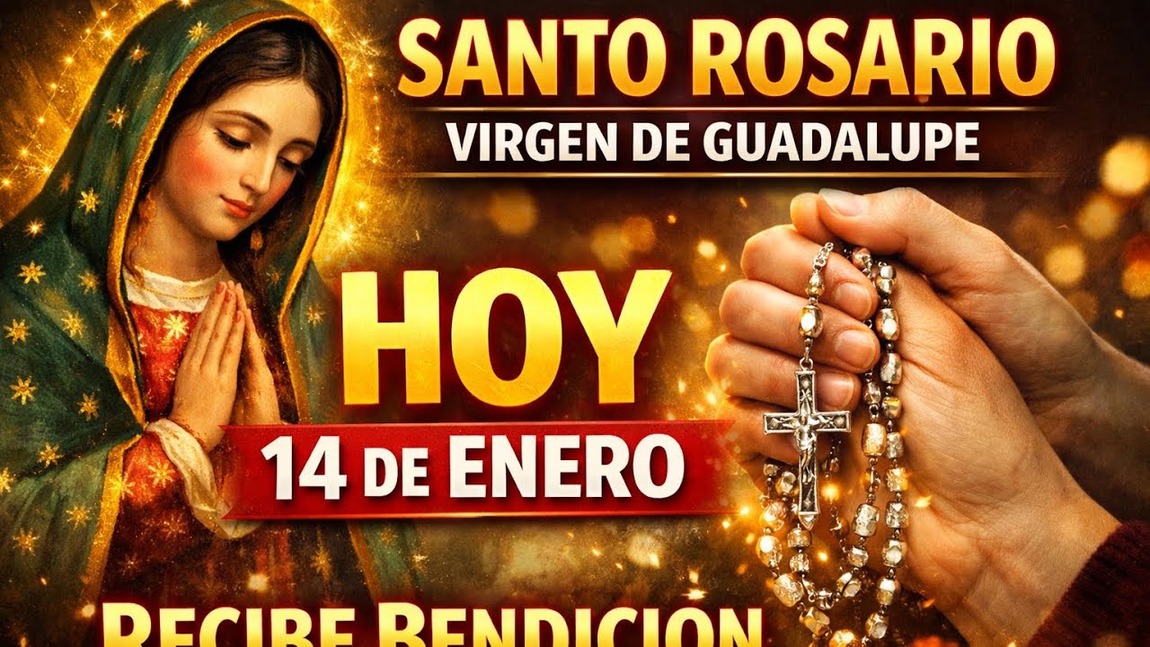 🌹 SANTO ROSARIO PODEROSO a la VIRGEN DE GUADALUPE 🙏 HOY 14 DE ENERO | EL PODER DE DIOS 