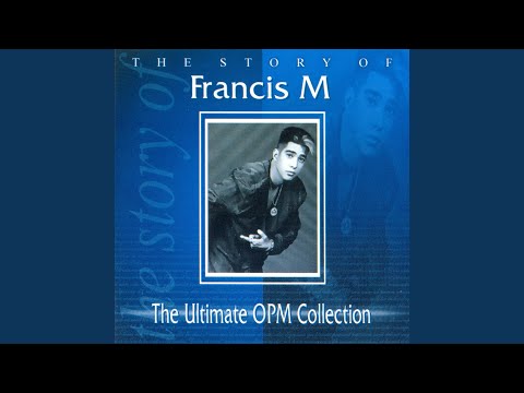 Francis M - Tayo'y Mga Pinoy