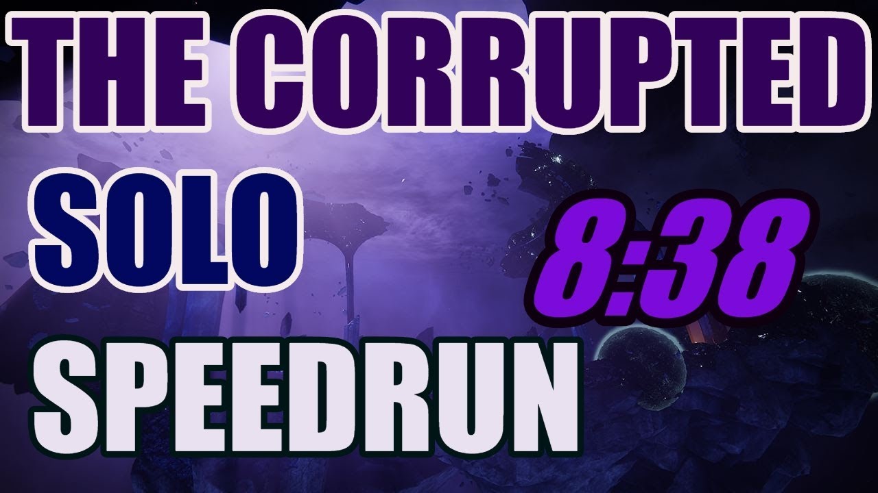 Fastest Solo The Corrupted  WR (