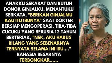 AKU HAMPIR DONOR GINJAL KE PUTRAKU YANG SEKARAT TAPI CUCUKU MENGUNGKAP RAHASIA BERSAR IBUNYA...