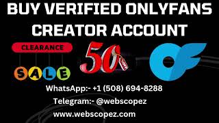 Buy Verified OnlyFans Creator Account and Start Earning Today!