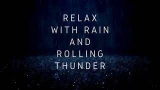 Relax with Rain and Rolling Thunder.