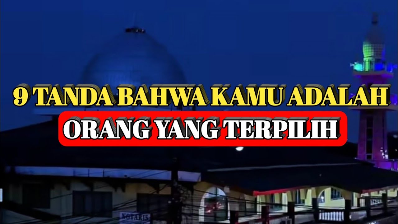 Orang-Orang Yang Terpilih Mempunyai Tanda-Tanda Berikut Ini