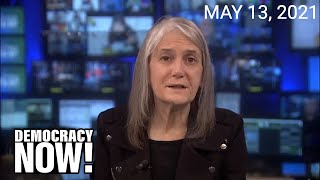 Top U.S. & World Headlines — May 13, 2021 Wealth