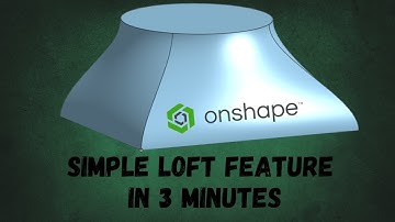 Design a simple Loft in 3 Minutes with Onshape