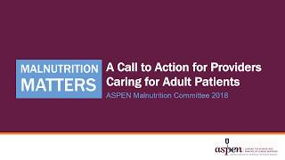 Malnutrition Matters for Adult Patients