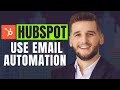 How To Use Email Automation In Hubspot