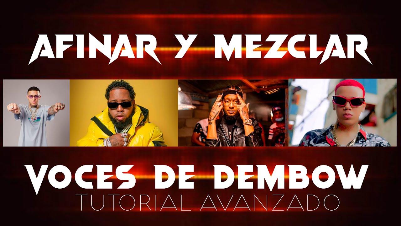 AFINAR Y MEZCLAR VOCES DE DEMBOW / TIPO / JEY ONE , CHIMBALA , ROCHY RD ...